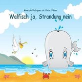 Walfisch ja, Strandung nein