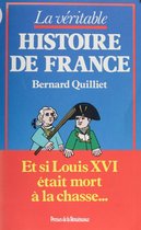La Véritable Histoire de France