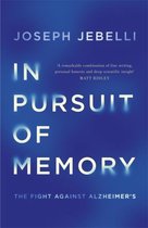 In Pursuit of Memory: The Fight Against Alzheimer's