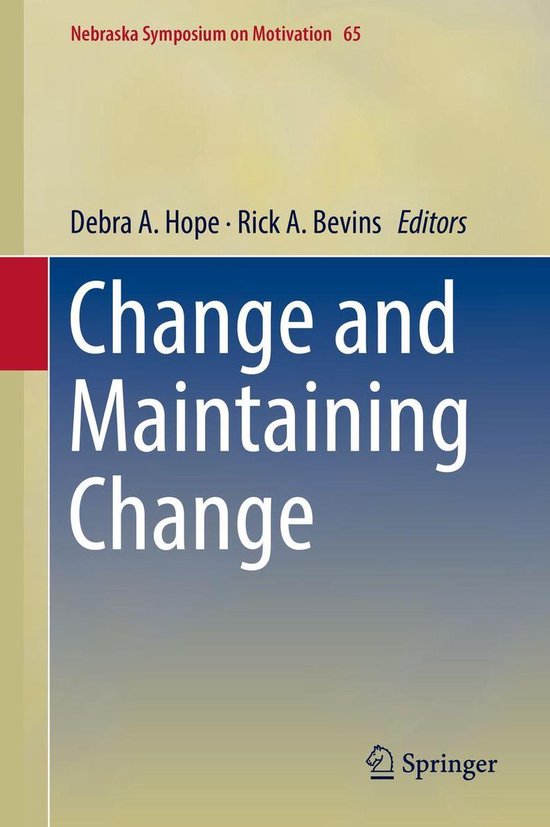Nebraska Symposium on Motivation 65 - Change and Maintaining ... - cover