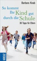Omslag So kommt ihr Kind gut durch die Schule