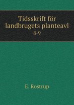 Tidsskrift foer landbrugets planteavl 8-9