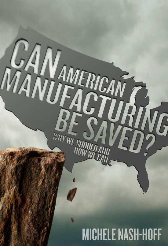 Can American Manufacturing Be Saved? - cover