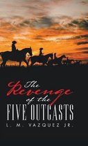 The Revenge of the Five Outcasts