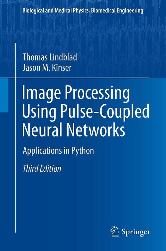 Biological and Medical Physics, Biomedical Engineering - Image Processing using Pulse-Coupled Neural Networks