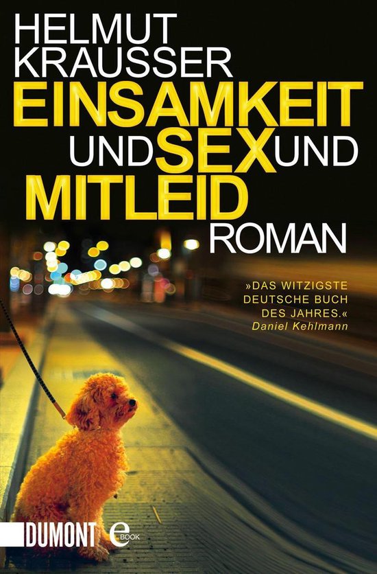 Einsamkeit Und Sex Und Mitleid Ebook Helmut Krausser 9783832186326 