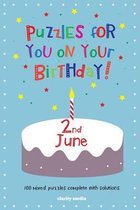 Puzzles for You on Your Birthday - 2nd June