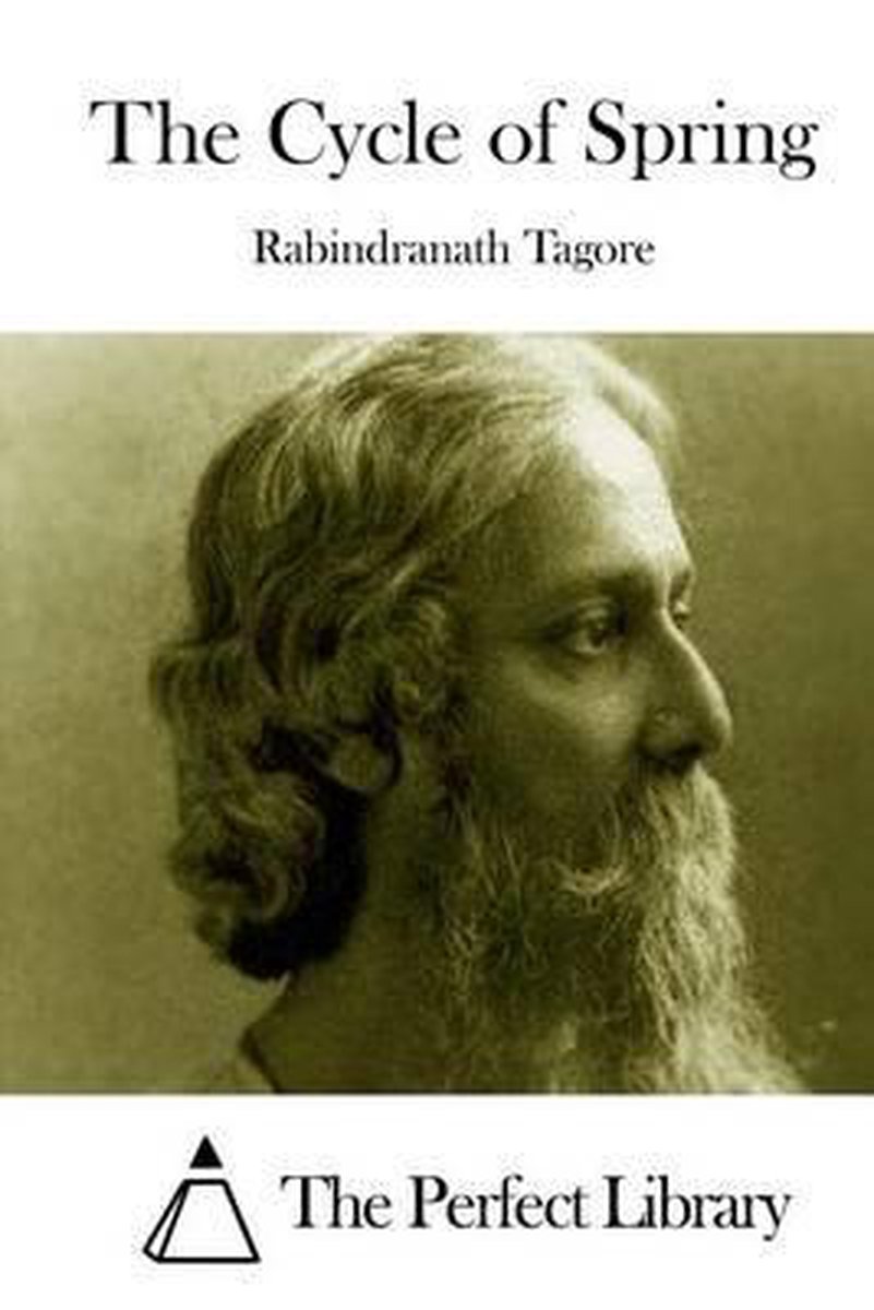 The Cycle Of Spring van Rabindranath Tagore