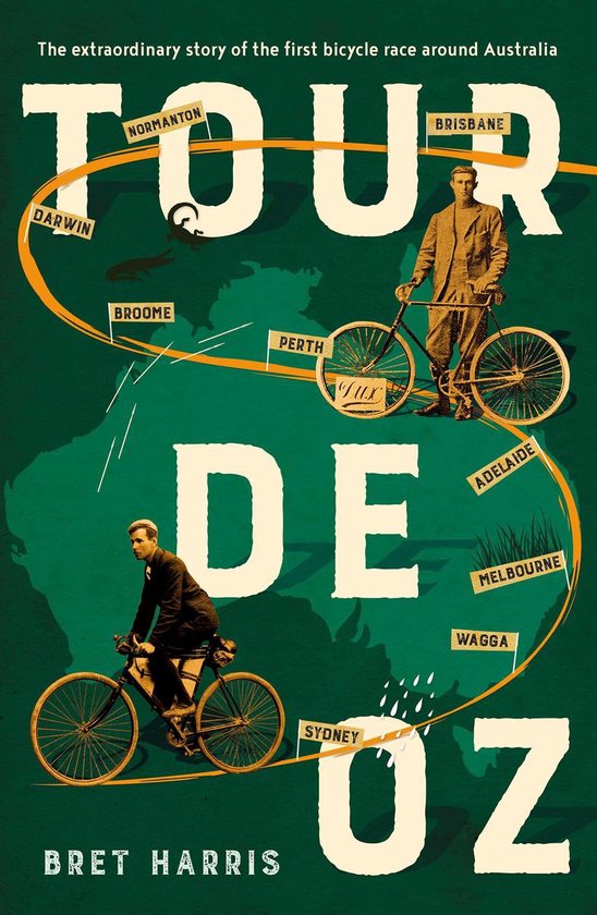 Tour de Oz: The extraordinary story of the first bicycle rac ... - cover