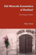 Dal Miracolo Economico Al Declino? Una Diagnosi Intima