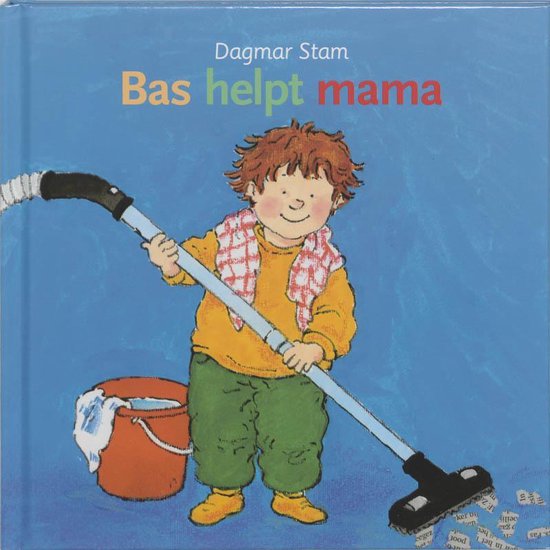 Cover van het boek 'Bas helpt mama' van Liesbeth van Binsbergen en Dagmar Stam