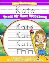 Kate Letter Tracing for Kids Trace My Name Workbook