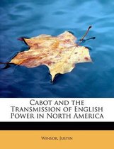 Cabot and the Transmission of English Power in North America