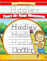 Hadley Letter Tracing for Kids Trace My Name Workbook