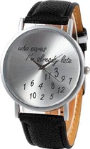 Fako Bijoux® - Horloge - Who Cares I'm Already Late - Zwart