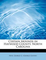 Certain Mounds in Haywood County, North Carolina