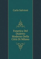 Fonetica del Dialetto Moderno Della Citta Di Milano