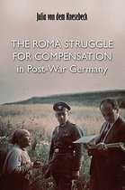 The Roma Struggle for Compensation in Post-War Germany