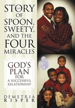 The Story of Spoon, Sweety, and the Four Miracles