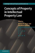Cambridge Intellectual Property and Information Law 21 - Concepts of Property in Intellectual Property Law