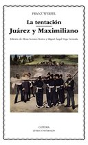 Letras Universales - La tentación; Juárez y Maximiliano