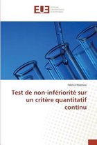 Test de Non-Inferiorite Sur Un Critere Quantitatif Continu