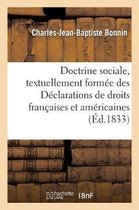 Doctrine Sociale, Textuellement Form�e Des D�clarations de Droits Fran�aises Et Am�ricaines