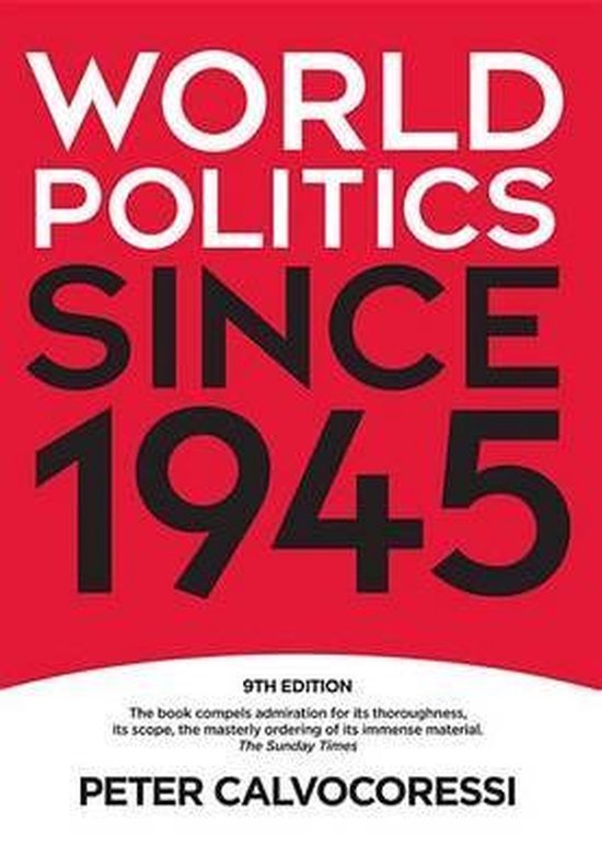 World Politics Since 1945 by Peter Calvocoressi World Politics Since 1945 by Peter Calvocoressi