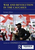 ThirdWorlds- War and Revolution in the Caucasus