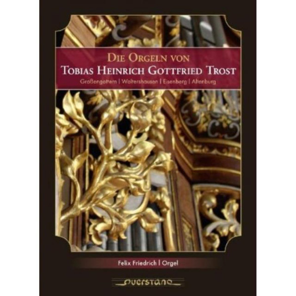 Die Orgeln Von Tobias Heinrich Gott