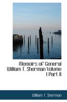 Memoirs of General William T. Sherman Volume I Part II