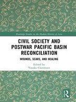 Routledge Studies in the Modern History of Asia - Civil Society and Postwar Pacific Basin Reconciliation