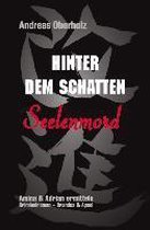 Hinter dem Schatten - Seelenmord