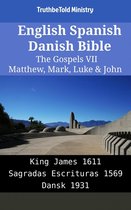 Parallel Bible Halseth English 2142 - English Spanish Danish Bible - The Gospels VII - Matthew, Mark, Luke & John