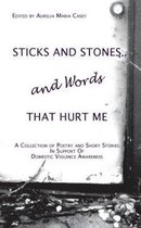 Sticks and Stones...and Words That Hurt Me