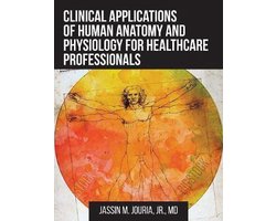 Clinical Applications of Human Anatomy and Physiology for Healthcare Professionals