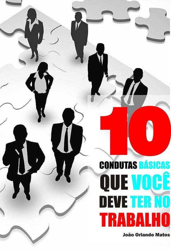 10 Condutas básicas que você deve ter no trabalho - cover