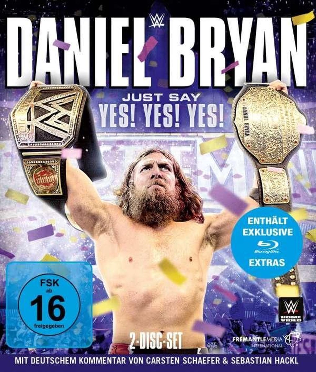 WWE: Daniel Bryan-Just Say Yes! Yes! Yes!