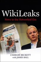 Wikileaks: News in the Networked Era