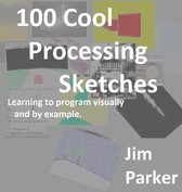 100 Cool Processing Sketches