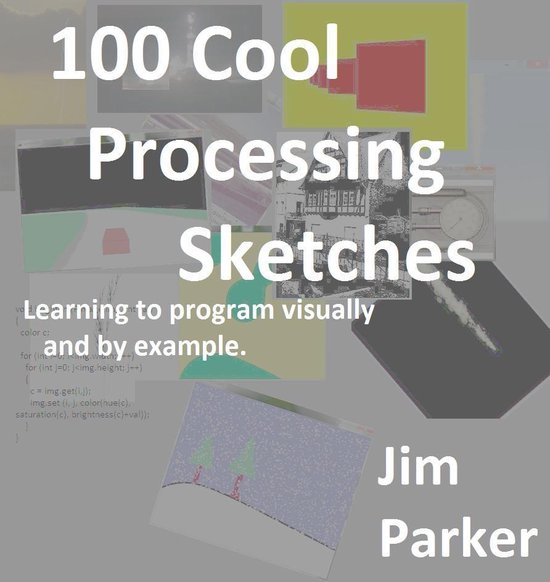 100 Cool Processing Sketches - cover