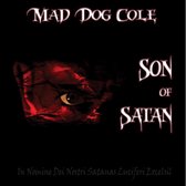 Mad Dog Cole - Son Of Satan (CD)