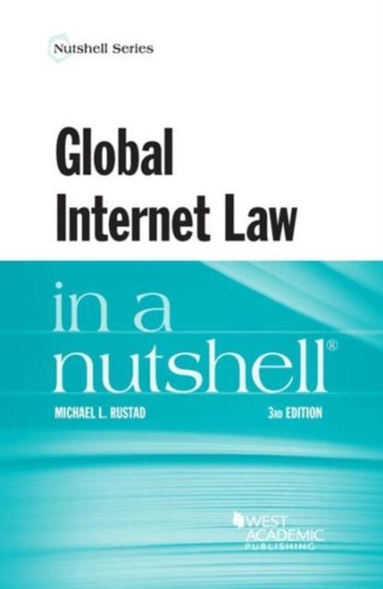 Nutshell Series- Global Internet Law in a Nutshell - Michael L. Rustad