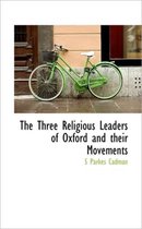 The Three Religious Leaders of Oxford and Their Movements