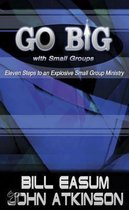 Go BIG with Small Groups