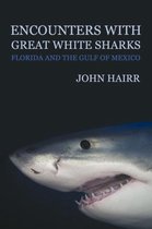 Hairr, J: Encounters with Great White Sharks