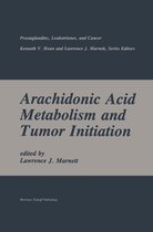 Prostaglandins, Leukotrienes, and Cancer 2 - Arachidonic Acid Metabolism and Tumor Initiation