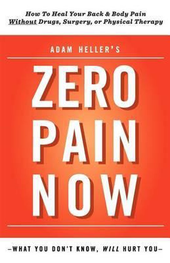 Adam B Heller - Adam Heller's Zero Pain Now