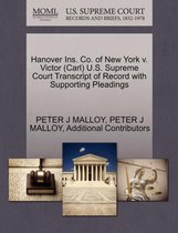 Hanover Ins. Co. of New York V. Victor (Carl) U.S. Supreme Court Transcript of Record with Supporting Pleadings