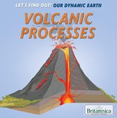 Let's Find Out! Our Dynamic Earth - Volcanic Processes